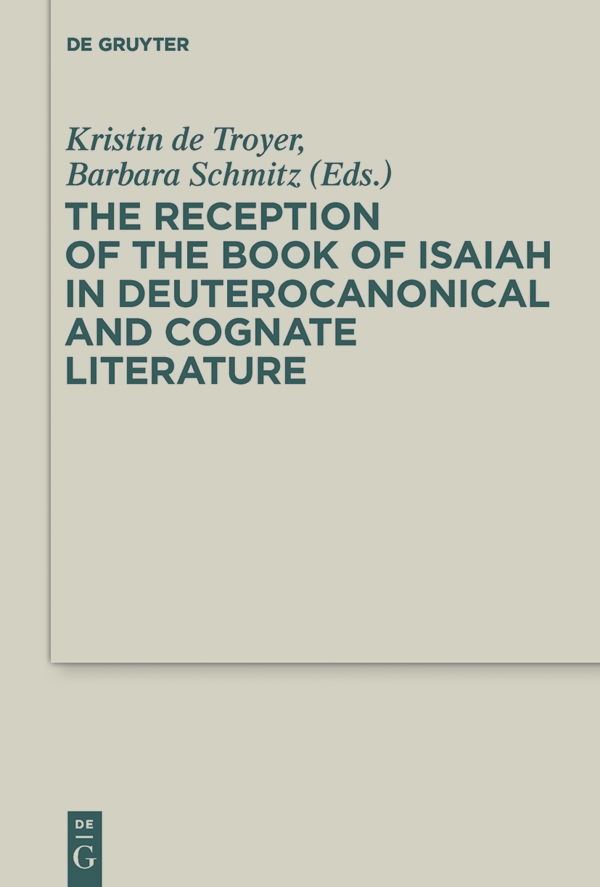 The Early Reception of the Book of Isaiah Deuterocanonical and Cognate - photo 1