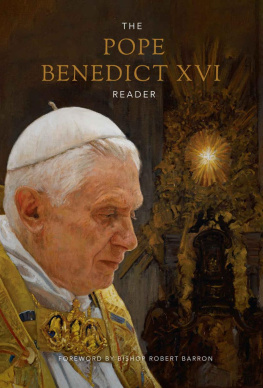 Pope Benedict XVI - The Pope Benedict XVI Reader