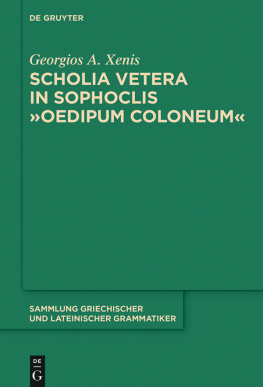 Georgios A. Xenis (editor) - Scholia vetera in Sophoclis Oedipum Coloneum