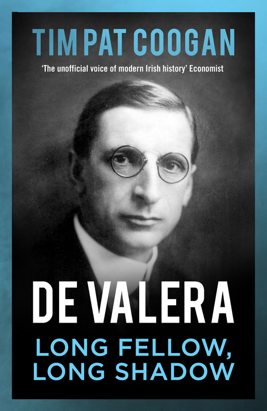 Start Reading About De Valera About Tim Pat Coogan Reviews Also by Tim Pat - photo 1