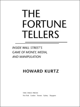 Howard Kurtz The Fortune Tellers: Inside Wall Streets Game of Money, Media, and Manipulation