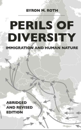 Byron Roth - Perils of Diversity: Immigration and Human Nature