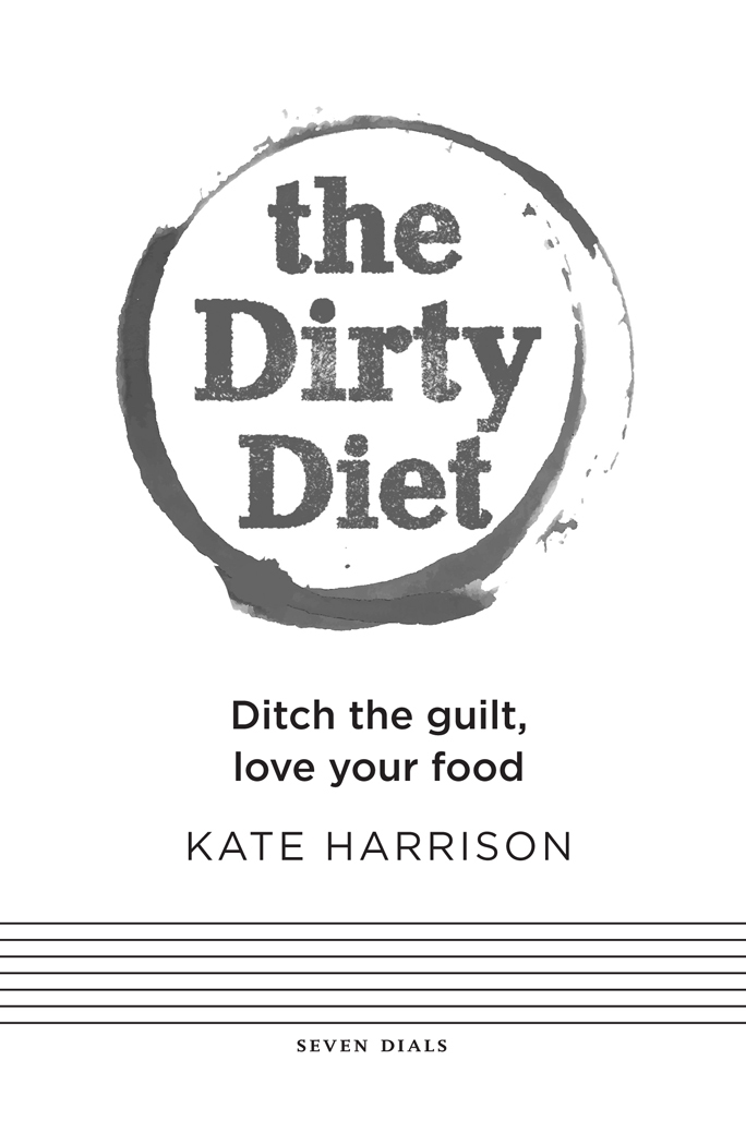 Contents Ditch the guilt Love your food Lose weight for good Do you - photo 1