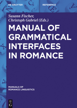 Susann Fischer (editor) - Manual of Grammatical Interfaces in Romance