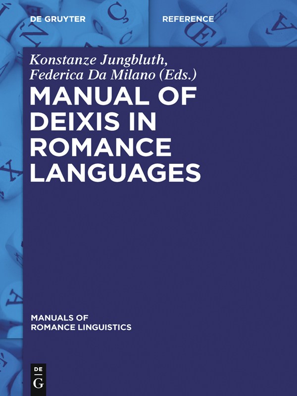 Manual of Deixis in Romance Languages MRL 6 Manuals of Romance Linguistics - photo 1