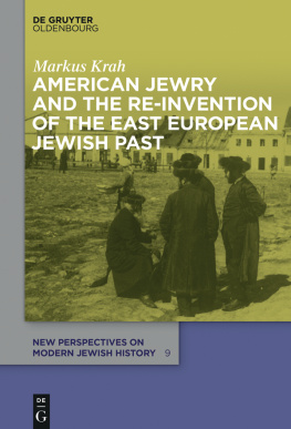 Markus Krah - American Jewry and the Re-Invention of the East European Jewish Past