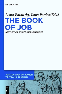 Leora Batnitzky (editor) The Book of Job: Aesthetics, Ethics, Hermeneutics (Perspectives on Jewish Texts)