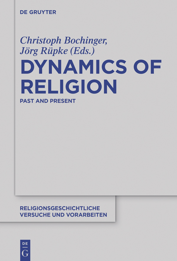 Dynamics of Religion Past and Present Proceedings of the XXI World Congress of the International Association for the History of Religions - image 1