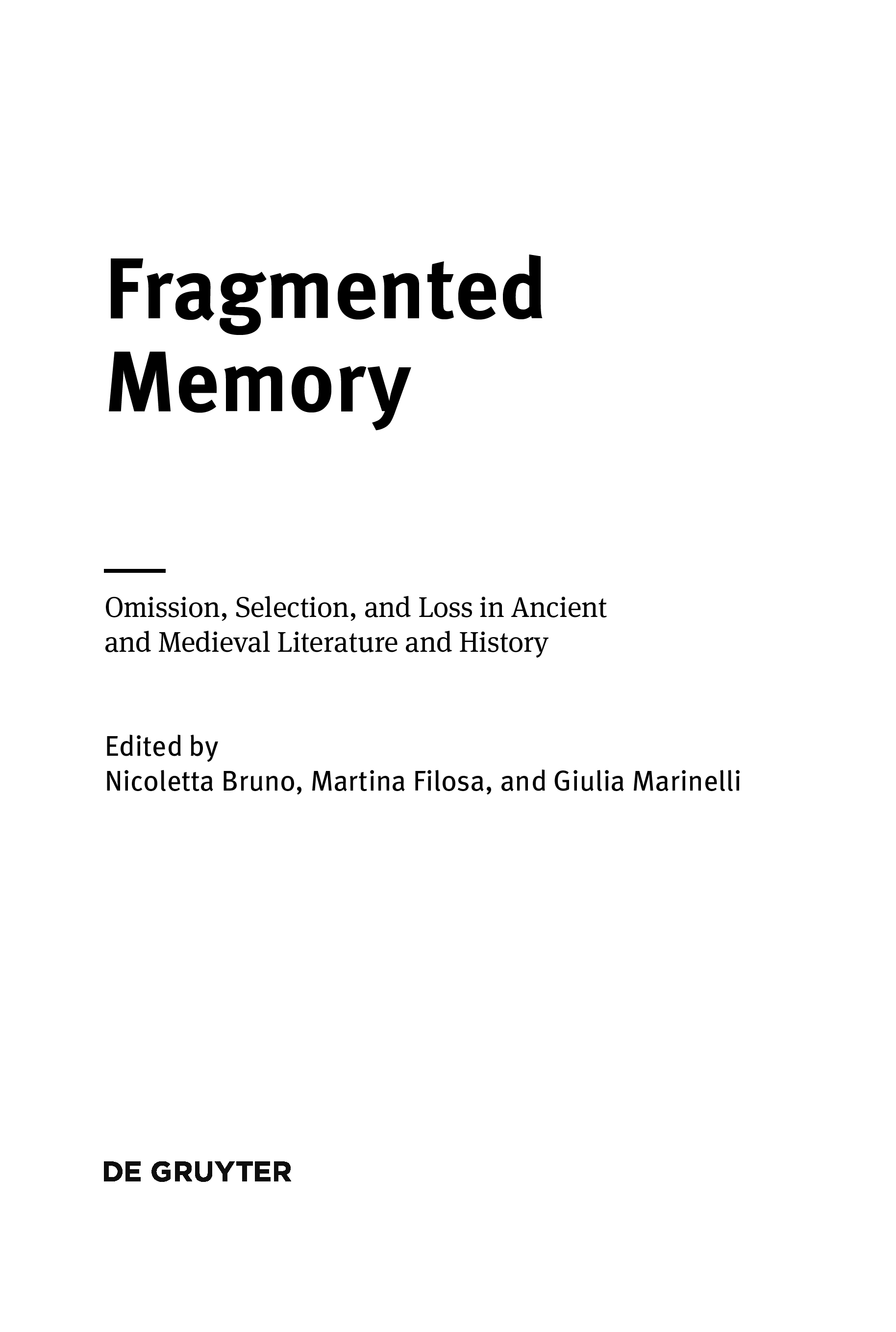 Fragmented Memory Omission Selection and Loss in Ancient and Medieval - photo 3