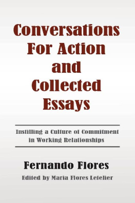 Fernando Flores Conversations for Action and Collected Essays: Instilling a Culture of Commitment in Working Relationships