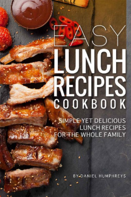 Daniel Humphreys - Easy Lunch Recipes Cookbook