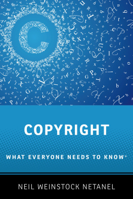 Neil Weinstock Netanel - Copyright: What Everyone Needs to Know®