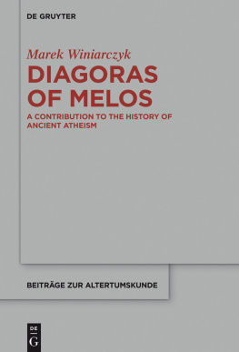 Marek Winiarczyk - Diagoras of Melos: A Contribution to the History of Ancient Atheism