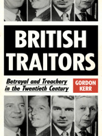 Gordon Kerr British Traitors: Betrayal and Treachery in the Twentieth Century