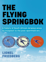 Lionel Friedberg The Flying Springbok: A History of South African Airways Since Its Inception to the Post-Apartheid Era