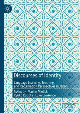 Martin Mielick - Discourses of Identity: Language Learning, Teaching, and Reclamation Perspectives in Japan