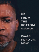 Isaac Ford Up From The Bottom: A Memoir