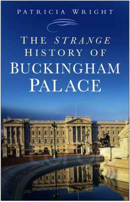 Patricia Wright The Strange History of Buckingham Palace