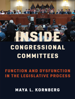 Maya Kornberg Inside Congressional Committees: Function and Dysfunction in the Legislative Process