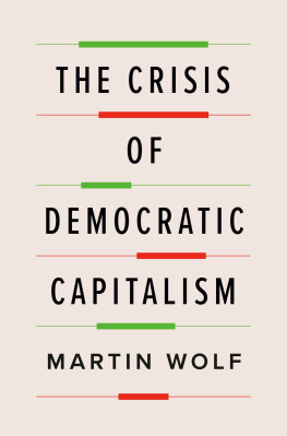 Martin Wolf The Crisis of Democratic Capitalism