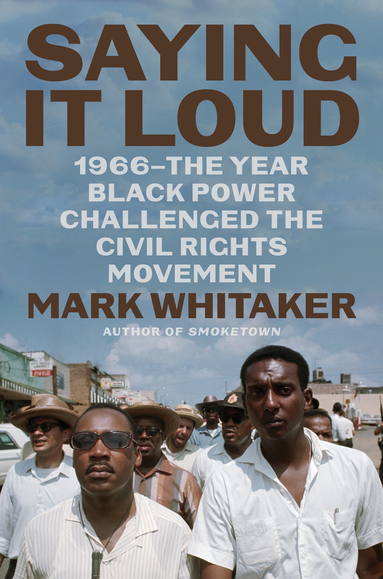 Saying It Loud 1966The Year Black Power Challenged the Civil Rights Movement - photo 1