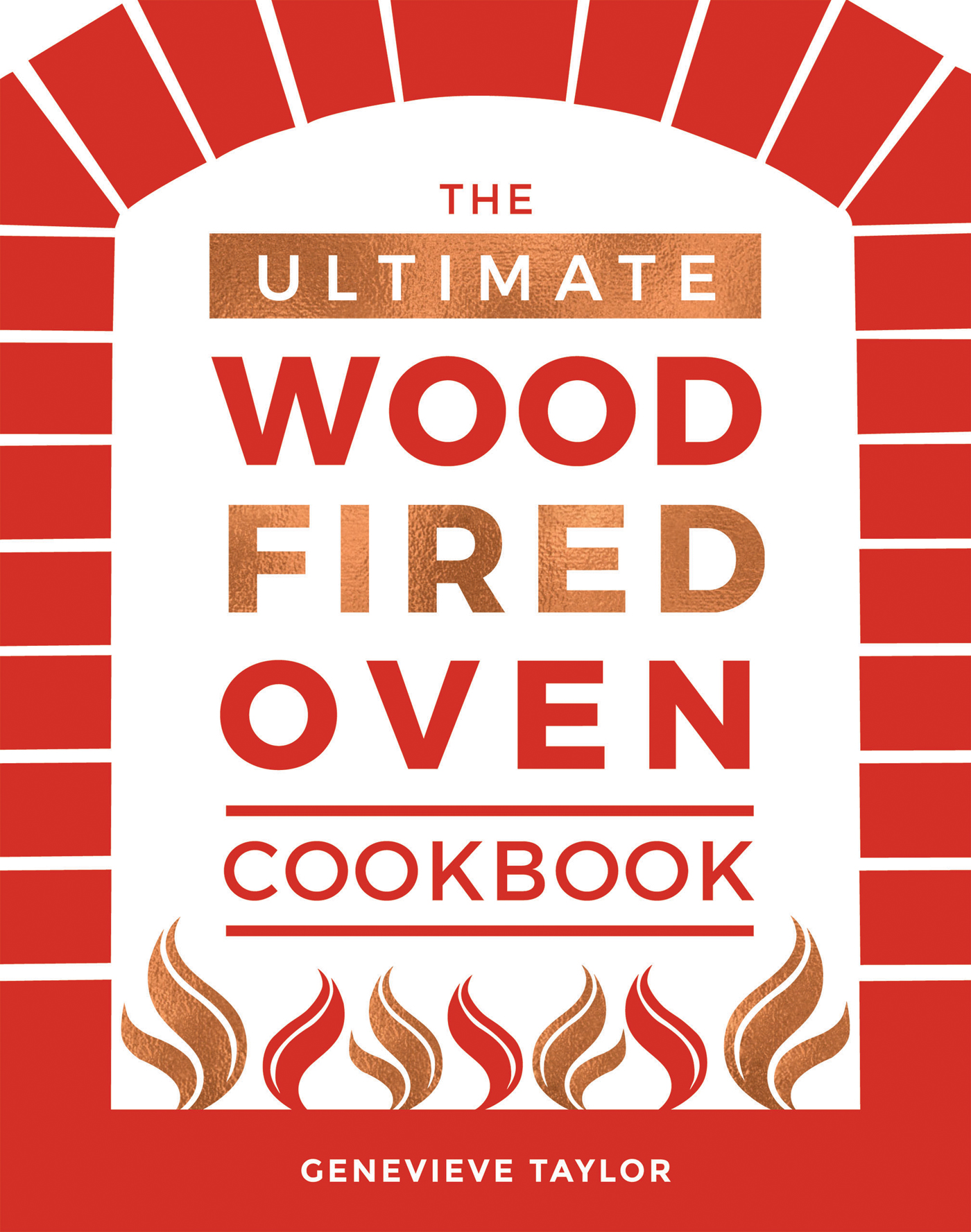 The Ultimate Wood-Fired Oven Cookbook - photo 1