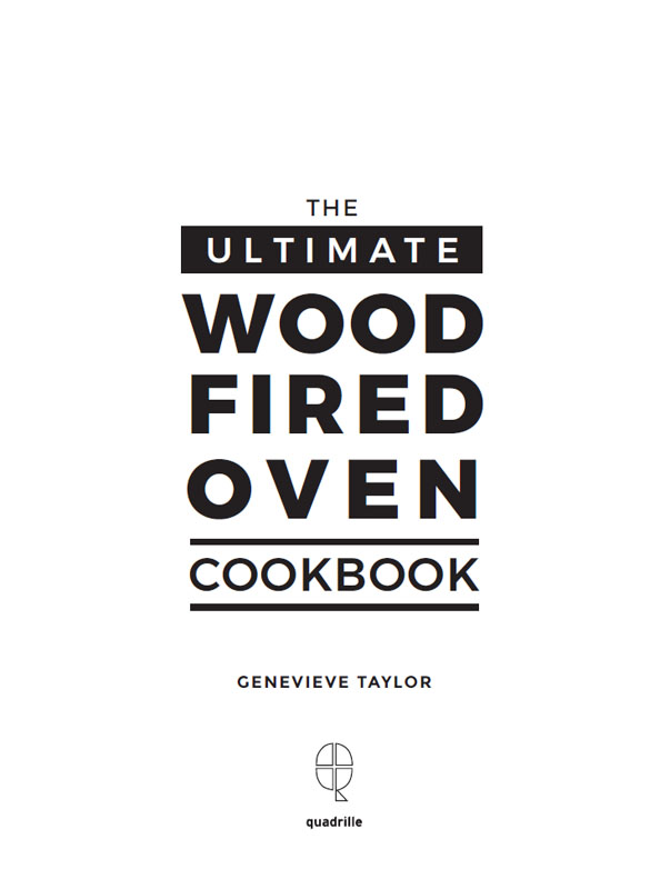 Cooking with wood is wonderfully addictive and I hope this book will inspire - photo 4