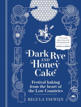 Regula Ysewijn - Dark Rye and Honey Cake