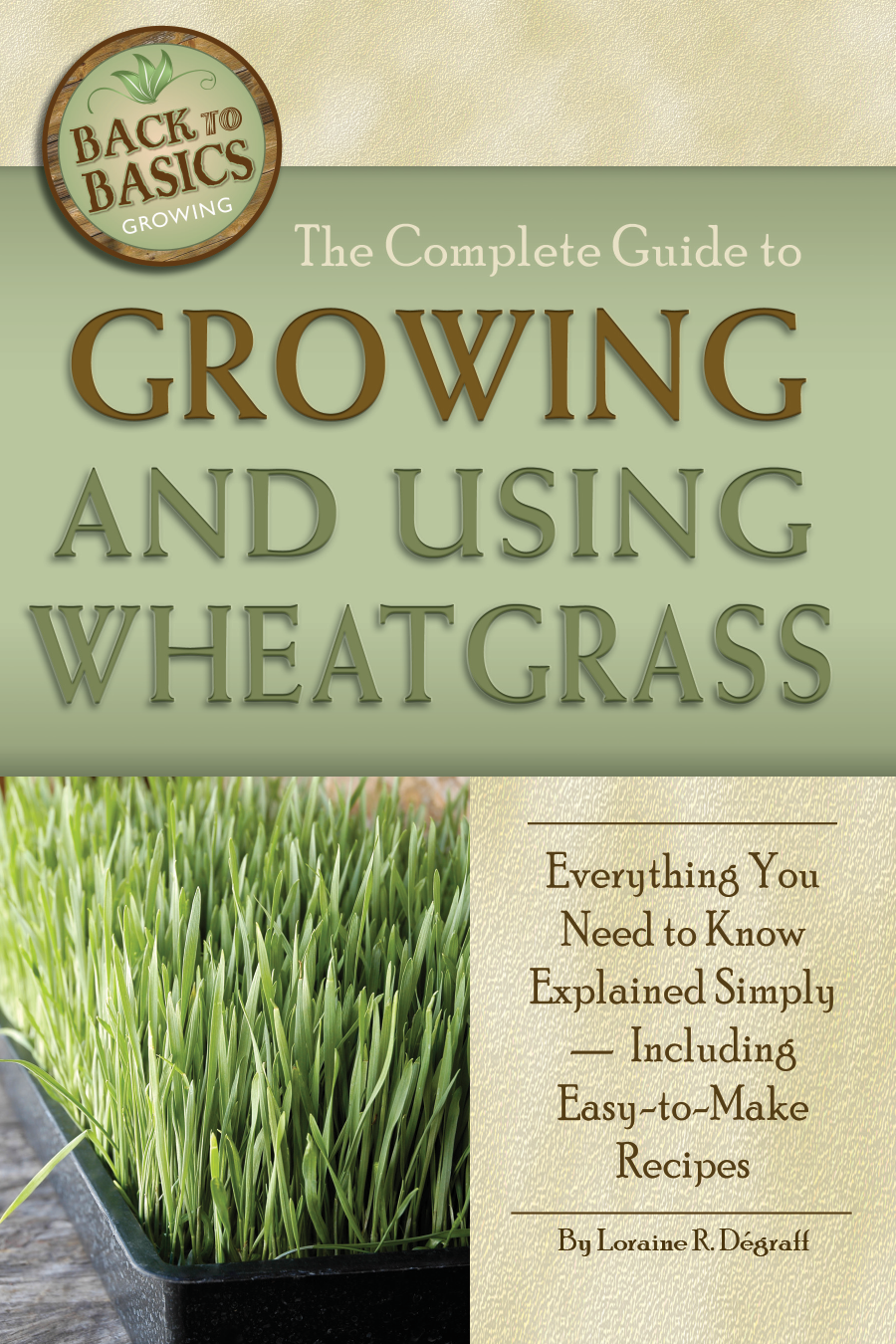 The Complete Guide to Growing and Using Wheatgrass Everything You Need to Know - photo 1