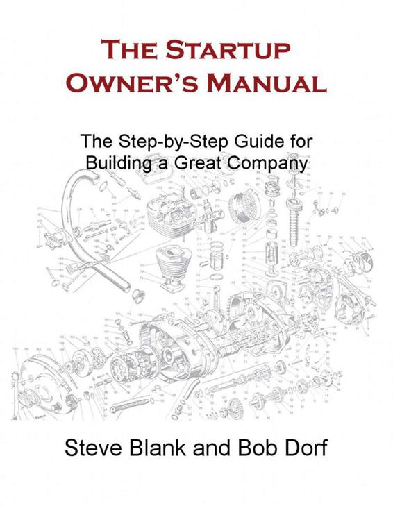 The Startup Owners Manual The Step-by-Step Guide for Building a Great Company - photo 1