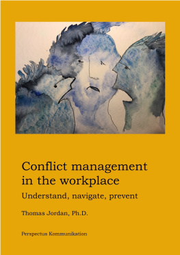 Thomas Jordan - Conflict Management in the Workplace: Understand, Navigate, Prevent