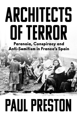 Paul Preston Architects of Terror: Paranoia, Conspiracy and Anti-Semitism in Franco’s Spain