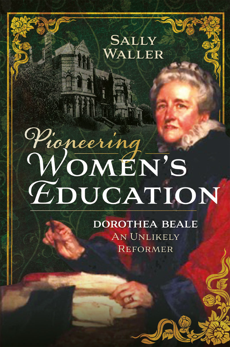 PIONEERING WOMENS EDUCATION PIONEERING WOMENS EDUCATION DOROTHEA BEALE AN - photo 1