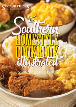 Savour Press The Southern Homestyle Cookbook: Easy and Delicious Southern Recipes