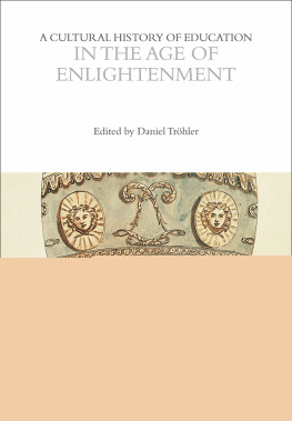 Daniel Tröhler A Cultural History of Education in the Age of Enlightenment