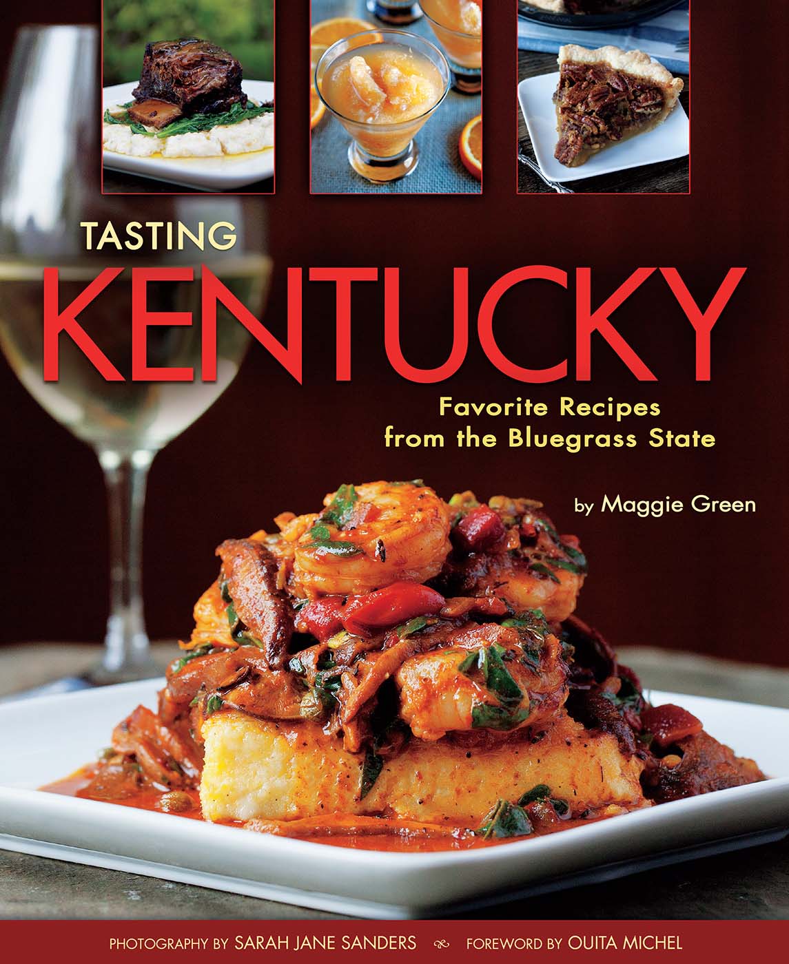 TASTING KENTUCKY Favorite Recipes from the Bluegrass State by Maggie Green - photo 1