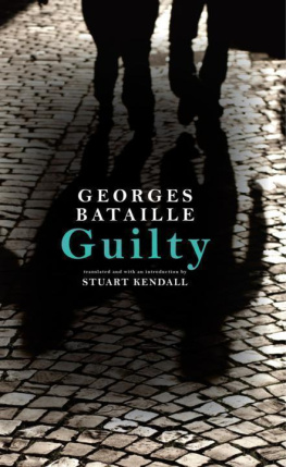 Georges Bataille - Guilty: Le Coupable