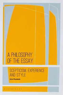 Erin Plunkett - A Philosophy of the Essay: Scepticism, Experience and Style