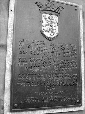 9 Plaque commemorating the site of the Greyfriars in Dumfries where Bruce - photo 11