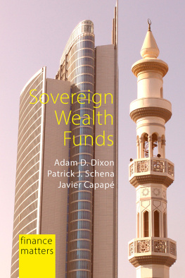 Adam D. Dixon - Sovereign Wealth Funds: Between the State and Markets