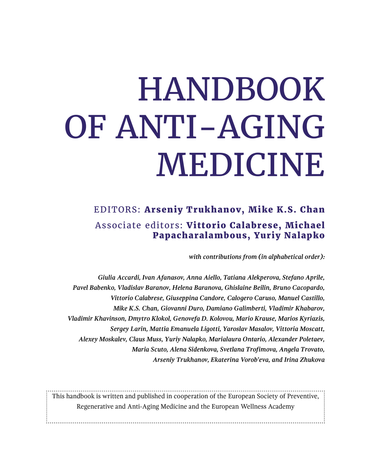 Handbook of Anti-Aging Medicine Published by EUROPEAN WELLNESS ACADEMY - photo 4