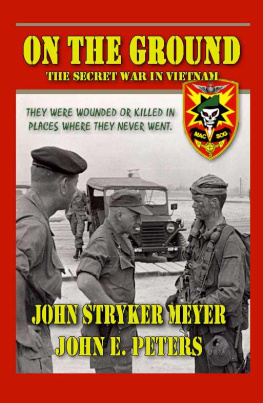 John Meyer - On The Ground: The Secret War in Vietnam