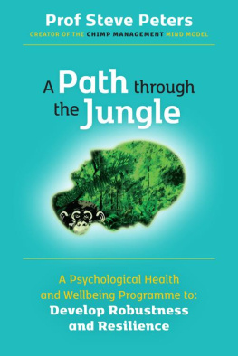 Professor Steve Peters - A Path through the Jungle: A Psychological Health and Wellbeing Programme to Develop Robustness and Resilience