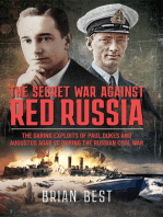 Brian Best - The Secret War Against Red Russia: The Daring Exploits of Paul Dukes and Augustus Agar VC During the Russian Civil War