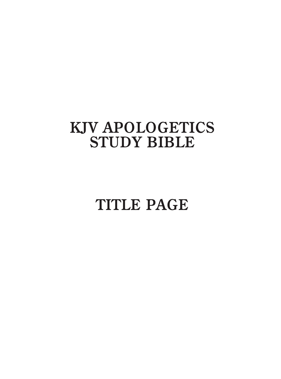 KJV Apologetics Study Bible Copyright 2019 by Holman Bible Publishers - photo 1