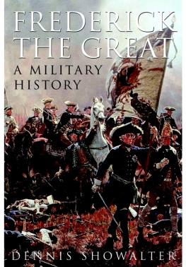 Dennis Showalter Frederick the Great: A Military History