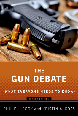 Philip J. Cook - The Gun Debate: What Everyone Needs to Know®