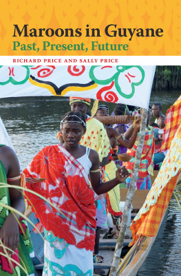 Richard Price - Maroons in Guyane: Past, Present, Future