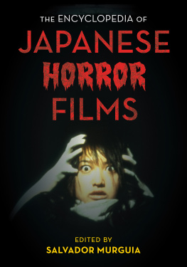 Salvador Jiménez Murguía The Encyclopedia of Japanese Horror Films