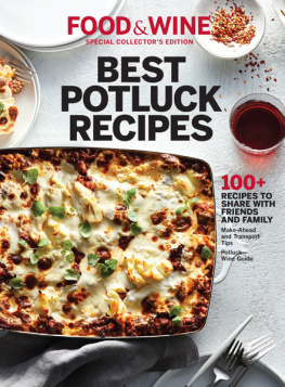 Editors of Food - FOOD & WINE Best Potluck Recipes